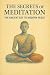 The Secrets of Meditation: The ancient key to modern peace. (Dreams, Ctrystals, and Chakras Book 4)