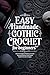 Easy Handmade Gothic Crochet for Beginners by Darcy Badman Easy Handmade Gothic Crochet for Beginners by Darcy Badman
