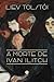 A Morte De Ivan Ilitch (Ed. Bolso) (Portuguese Edition)