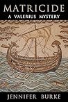 Book cover for Matricide: A Valerius Mystery (A Valerius Mystery, #3)