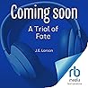 A Trial of Fate