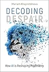 Decoding Despair:...