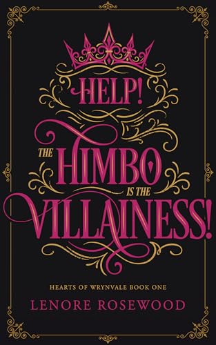 Help! The Himbo is the Villainess! (Hearts of Wrynvale Book 1)