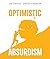 Optimistic Absurdism