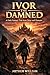 Ivor the Damned by Arthur William