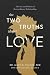 The Two Truths About Love by Dr. Jason B. Fischer