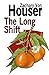 The Long Shift
