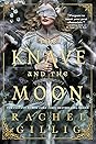 The Knave and the Moon by Rachel Gillig The Knave and the Moon by Rachel Gillig