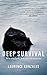 Deep survival: Wie overleeft, wie niet en waarom (Dutch Edition)