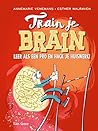 Train je brain: L...