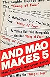 And Mao Makes 5: Mao Tsetung's Last Great Battle And Mao Makes 5: Mao Tsetung's Last Great Battle