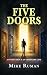 The Five Doors by Mike Ruman