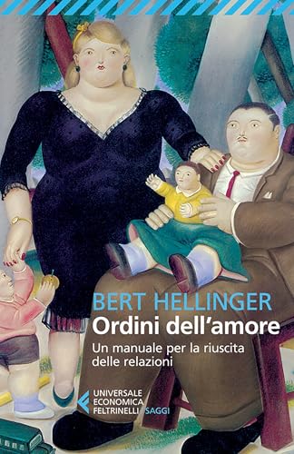 Ordini dell'amore: Un manuale per la riuscita delle relazioni (Italian Edition)