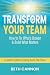 Transform Your Team: How to...