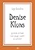 Denise Kluns: Grotesk verhaal over jeugd, roddel en ontucht (Dutch Edition)