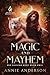 Magic and Mayhem (Die Welt der Arkanen Seelen: Die falsche Hexe 2) (German Edition)