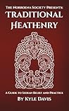 Traditional Heathenry: A Guide to Sedian Belief and Practice