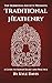 Traditional Heathenry: A Guide to Sedian Belief and Practice