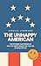 The Unhappy American: The S...