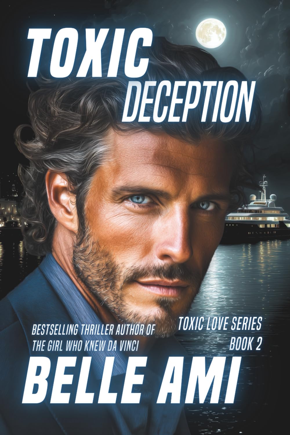Toxic Deception: A dark enemies-to-lovers romance with an obsessively possessive hero (Toxic Love, #2)