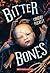 Bitter Bones by Lindsay Puckett Bitter Bones by Lindsay Puckett