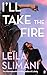 I'll Take the Fire: The daring new novel from the international bestselling author