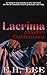 Lacrima: A Modern Dark Romance (Love Inflicted Book 1)