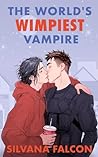 The World's Wimpiest Vampire (Supernatural Suckers, #2)