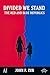 Divided We Stand: The Red &...