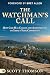 The Watchman's Call: How Go...