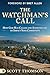 The Watchman's Call: How God has Called and Anointed you to Impact Your Community