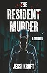The Resident Murder (The Resident Thriller Series)