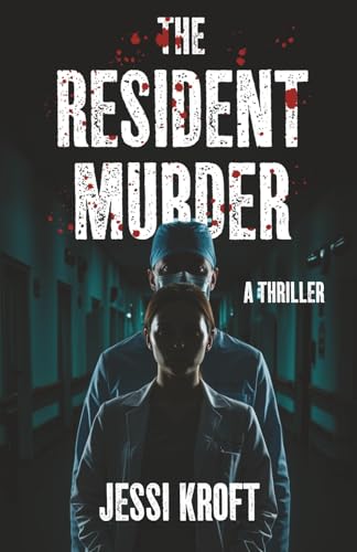 The Resident Murder (The Resident Thriller Series)
