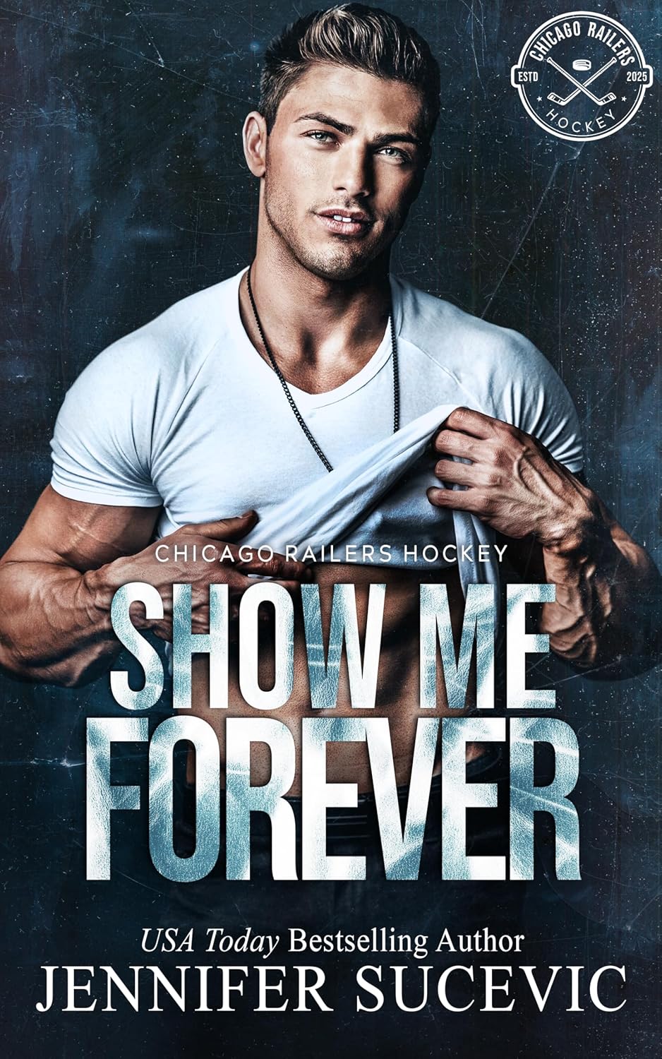 Show Me Forever (Chicago Railers Hockey, #3)