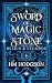A Sword of Magic and Stone: A Witchy, Enemies-to-Lovers, Sword in the Stone Retelling (Relics and Legends)