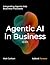 Agentic AI in Business: Int...