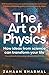 The Art of Physics by Zahaan Bharmal