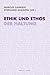 Ethik Und Ethos Der Haltung