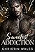 Sweetest Addiction  by Christin Wales