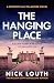 The Hanging Place: A gripping crime fiction book from the million-copy bestseller (Detective Jan Talantire 5)