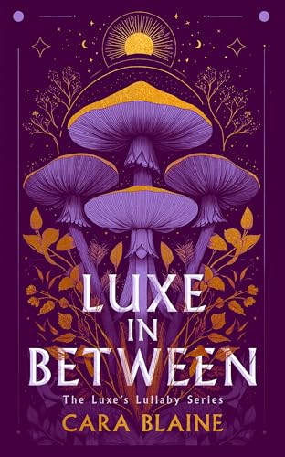 Luxe in Between (Luxe's Lullaby Trilogy, 1)