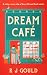 Dream Café: A witty, warm t...