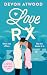 Love Rx (Love and Other Jobs, 1)