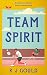 Team Spirit: A witty, feel-...