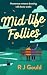 Mid-life follies: Humorous ...