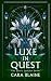 Luxe in Quest: A Slow-Burn ...