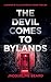 The Devil Comes to Bylands ...