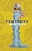 Perverts