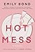 Hot Mess