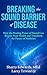 Breaking The Sound Barrier Of Disease by Sharry Edwards MEd